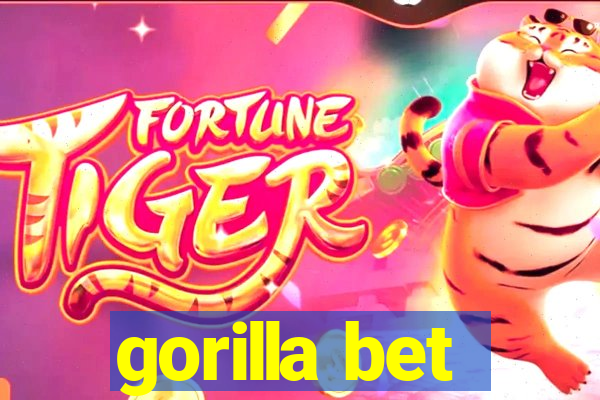 gorilla bet